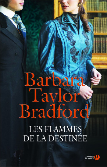 Barbara Taylor Bradford - Les Flammes de la destinée