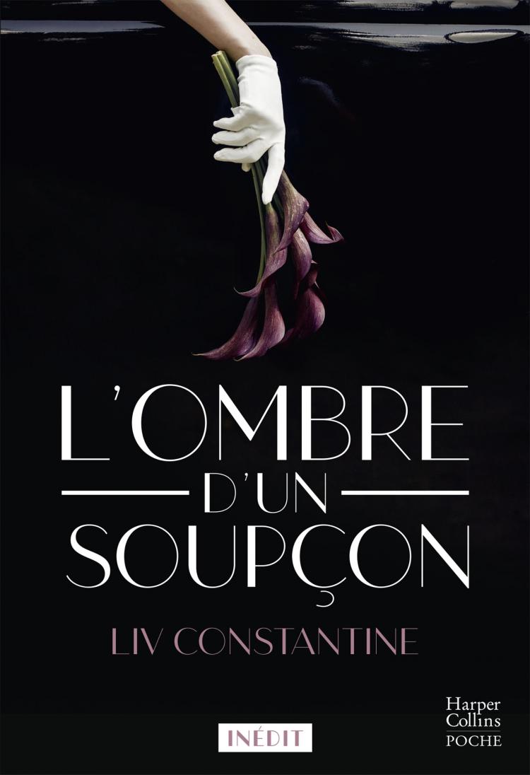 Liv Constantine - L'ombre d'un soupçon